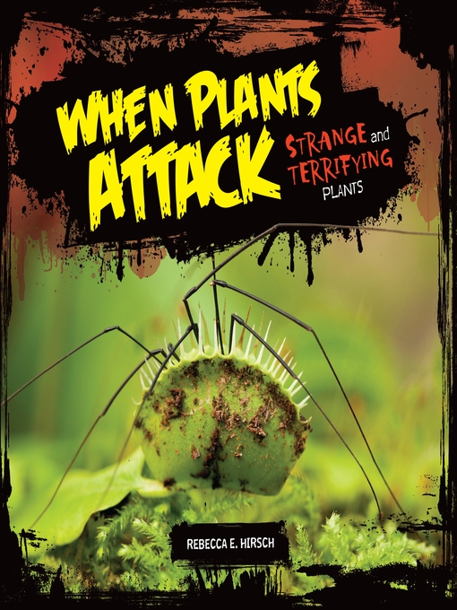 Title details for When Plants Attack by Rebecca E. Hirsch - Available